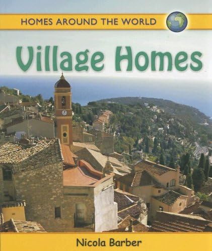 Village Homes (Homes Around the World) Paperback – October 15, 2007