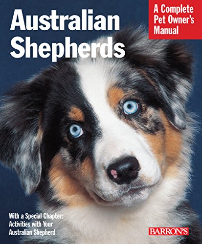 Australian Shepherds (Pet Owner's Manuals)