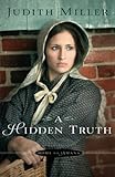 A Hidden Truth (Home to Amana) by Judith Miller