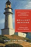 Brilliant Beacons: A History of the American Lighthouse cover