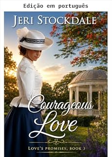 Livro Amor corajoso (Promessas de amor Livro 3)