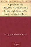 Front cover for the book A Jacobite Exile by G. A. Henty