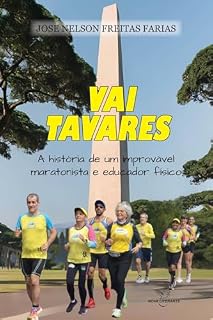 Livro Vai Tavares: A história de um improvável maratonista e educador físico