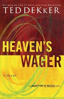 Heaven S Wager The Heaven Trilogy Book 1 Kindle Edition By Ted Dekker Religion