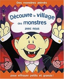 Découvre le village des monstres avec nous