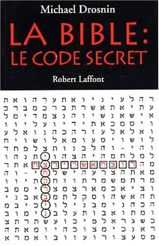 La Bible: Le Code Secret by Michael Drosnin