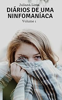 Livro Diários de uma Ninfomaníaca: Volume I