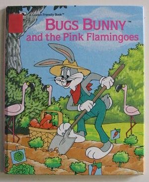Bugs &amp; The Pink Flamingo (Golden Friendly Books)