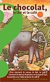 Le chocolat, le thé et le café by
