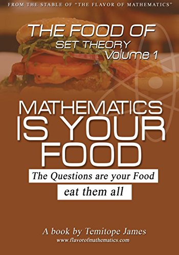 The food of the Set theory 1: Mathematics is your food