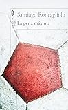La pena maxima (Spanish Edition)