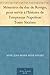 Mémoires du duc de Rovigo, pour servir à l'histoire de l'empereur Napoléon Tome Sixième (French by 