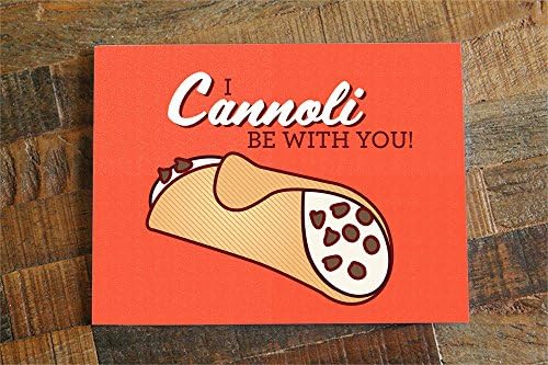 Funny Cannoli Love Card - “I Cannoli Be With You” - Italian Food Foodie Dessert Greeting Card