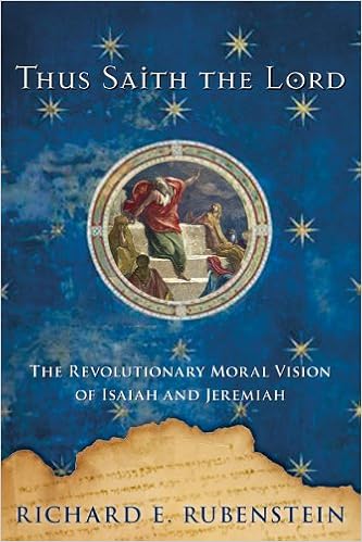 Thus Saith The Lord: The Revolutionary Moral Vision Of Isaiah And Jeremiah:  Rubenstein, Richard E.: Amazon.com: Books