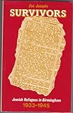 Survivors : Jewish Refugees in Birmingham, 1933-1945, Birmingham Jewish History Research Group Staff and Josephs, Zoe, 1869922026