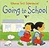 Going to School (Usborne First Experiences)