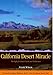 California Desert Miracle: The Fight for Desert Parks and Wilderness (Sunbelt Natural History Guides)