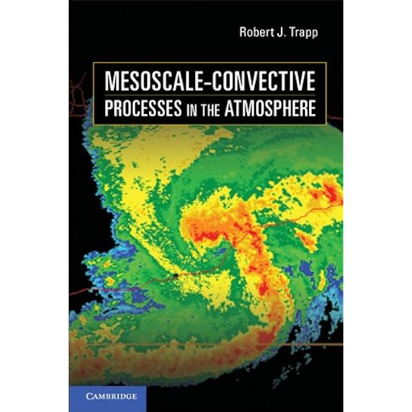 Mesoscale Meteorology in Midlatitudes (Advancing Weather and