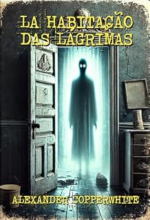 Livro La habitação das lágrimas (Terror familiar)