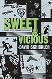 Front cover for the book Sweet and Vicious by David Schickler