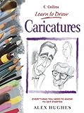 Image de Caricatures: Everything You Need to Know to Get Started (Collins Learn to Draw)