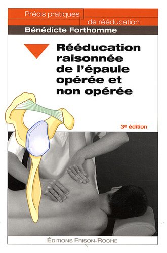 Rééducation raisonnée de l'épaule opérée et non opérée