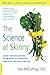 The Science of Skinny