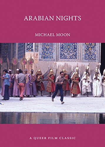 Arabian Nights: A Queer Film Classic (Queer Film Classics)