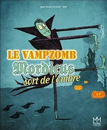 Le  vampzomb Mordicus sort de l'ombre