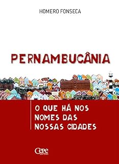 Livro Pernambucânia: O que há nos nomes das nossas cidades