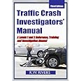 Traffic Crash Investigators' Manual: A Level 1 and 2 Reference, Training and Investigation Manual