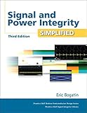 Signal and Power Integrity - Simplified (3rd Edition) (Prentice Hall PTR Signal Integrity Library)