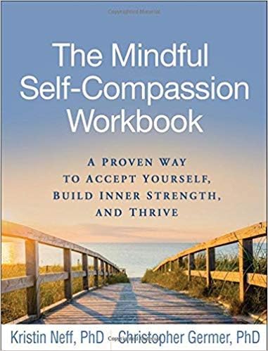 [Mindful Self-Compassion Workbook by Kristin Neff, Christopher Germer (9781462526789) Unknown Binding – January 1, 2018