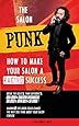 The Salon Punk: How To Make Your Salon a Raging Success