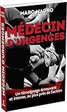 Médecin d'urgences : Un témoignage émouvant et intense, au plus près de l'action by 