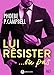 Lui résister... ou pas, vol. 6 (French Edition) by Phoebe  P. Campbell