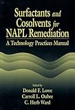Surfactants and Cosolvents for NAPL Remediation, Ward, C. H., 0849341175
