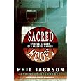 Sacred Hoops: Spiritual Lessons of a Hardwood Warrior