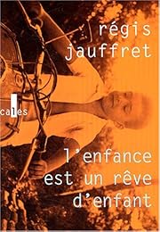 L' enfance est un rêve d'enfant