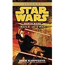 Rule of Two: Star Wars Legends (Darth Bane) (Star Wars - Darth Bane Trilogy Book 2)