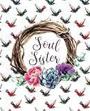 Soul Sister: The empowering sidekick on your journey to your true Self and your tribe of soul sister by Angie Weihs