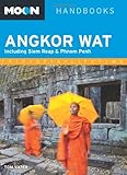 Moon Angkor Wat: Including Siem Reap & Phnom Penh (Moon Handbooks)