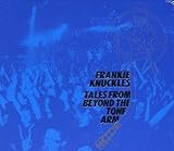 Frankie Knuckles pres Tales From Beyond the Tone Arm