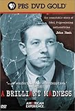 American Experience: A Brilliant Madness
