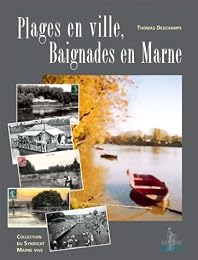Plages en ville, baignades en Marne