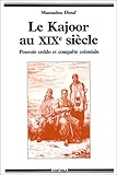 Le Kajoor au XIXe siècle: Pouvoir ceddo et conquête coloniale (Collection 