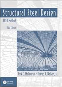 Structural Steel Design Lrfd Method Mccormac Jack C Nelson James K 9780130479594 Books Structural Steel Design Lrfd Method Mccormac Jack C Nelson James K 9780130479594 Books