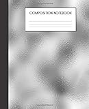 Composition Notebook: Faux Luxury Silver Metallic Glam College Ruled Notebook Lined School Journal