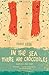 In the Sea There Are Crocodiles