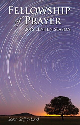 Fellowship of Prayer: 2016 Lenten Season